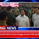 Reshuffle Kabinet Prabowo