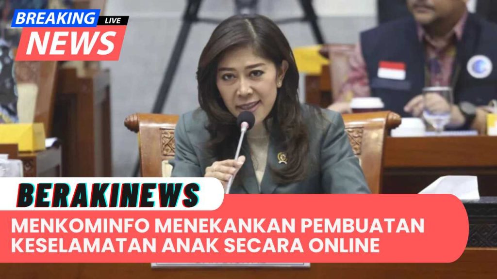 Menteri Menekankan Pentingnya Pembuatan Regulasi Peraturan Keselamatan Anak Secara Online